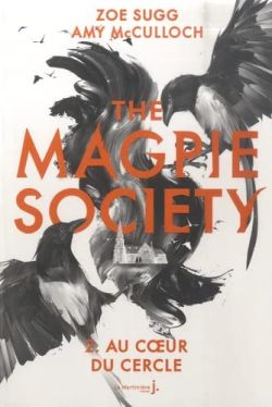 The Magpie Society, Tome 2 : Au cœur du Cercle