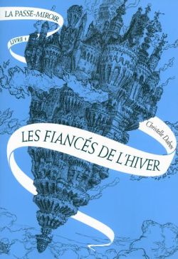 La passe-miroir, livre 1: Les fiancés de l'hiver