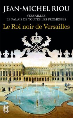 Le Roi noir de Versailles