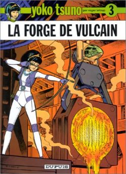 Yoko Tsuno T3, La forge de Vulcain