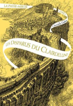 La Passe-Miroir, Livre 2 : Les Disparus du Clairdelune