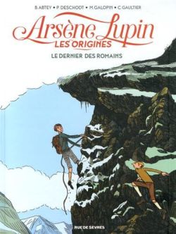 Arsène Lupin, les origines, Tome 2 : Le dernier des Romains