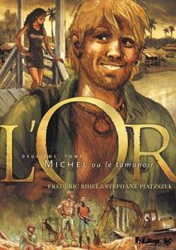 L'Or, tome 2 : Michel ou le tamanoir