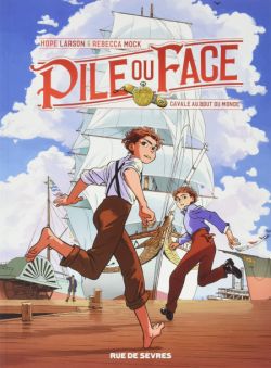 Pile ou Face, tome 1 : Cavale au Bout du Monde