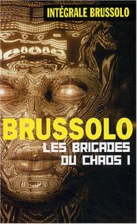 Les brigades du chaos T1