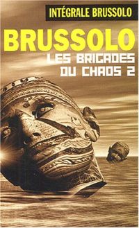 Les brigades du chaos T2