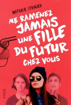 Ne ramenez jamais une fille du futur chez vous