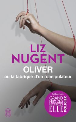 Oliver ou la fabrique d'un manipulateur 