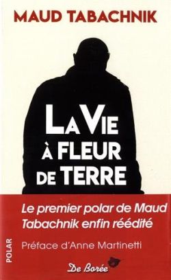 La vie à fleur de terre