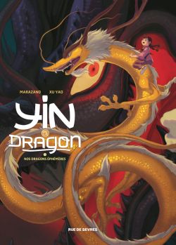 Yin et le dragon T3 : Nos dragons éphémères