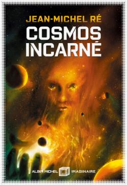 Cosmos incarné