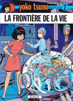 Yoko Tsuno T7, La frontière de la vie