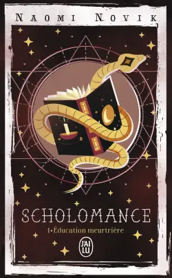 Scholomance, tome 1 : Éducation meurtrière